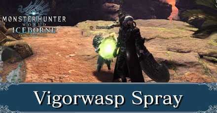 vigorwasp spray mhw|Vigorwasp Spray Effects & Abilities .